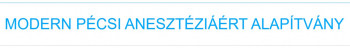 Modern Pécsi Anesztéziáért Alapítvány